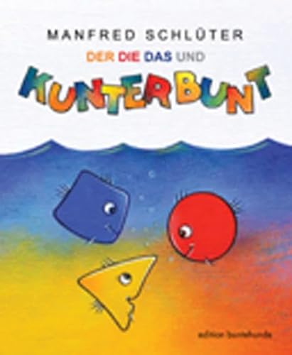 Stock image for Der, Die, Das und Kunterbunt -Language: german for sale by GreatBookPrices