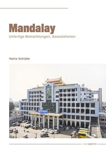 Beispielbild fr Mandalay: Unfertige Betrachtungen, Assoziationen zum Verkauf von medimops