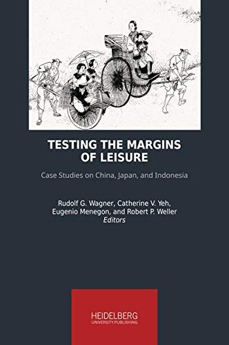 Stock image for Testing the Margins of Leisure: Case Studies on China, Japan, and Indonesia for sale by Revaluation Books