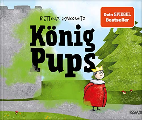Beispielbild fr Knig Pups: Lustiges Kinderbuch bers Pupsen, das Gro und Klein zum Lachen bringt zum Verkauf von medimops