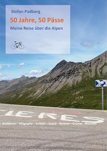 Beispielbild fr 50 Jahre, 50 Psse: Meine Reise ber die Alpen (Books on Demand im Kid Verlag) zum Verkauf von medimops