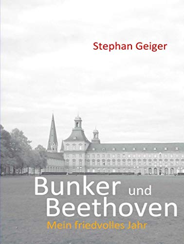 Beispielbild fr Bunker und Beethoven: Mein friedvolles Jahr (Books on Demand im Kid Verlag) zum Verkauf von medimops