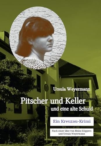 Beispielbild fr Pitscher und Keller und eine alte Schuld: Ein Kreuzau-Krimi (Books on Demand im Kid Verlag) zum Verkauf von medimops