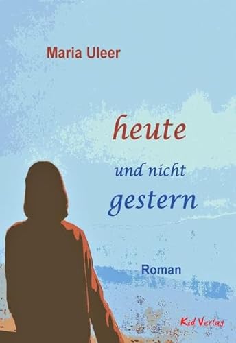 9783947759750: heute und nicht gestern: Roman