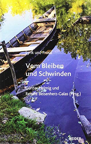 Stock image for Vom Bleiben und Schwinden: Lyrik und Prosa for sale by medimops