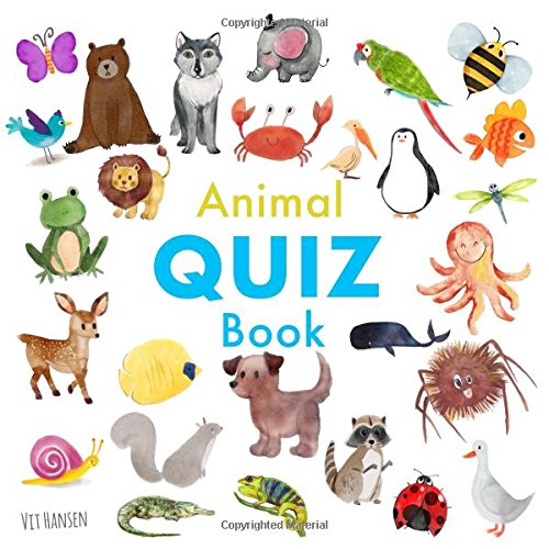 9783947808199: Animal Quiz Book: A Fun Guessing Game for 3-5 Year Olds  (Books for Curious Kids) - Hansen, Vit: 3947808194 - AbeBooks