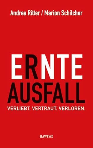 Stock image for Ernteausfall - Verliebt. Vertraut. Verloren. for sale by medimops