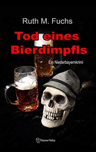 Beispielbild fr Tod eines Bierdimpfls: ein Niederbayernkrimi (Quirins Mordsflle) zum Verkauf von medimops