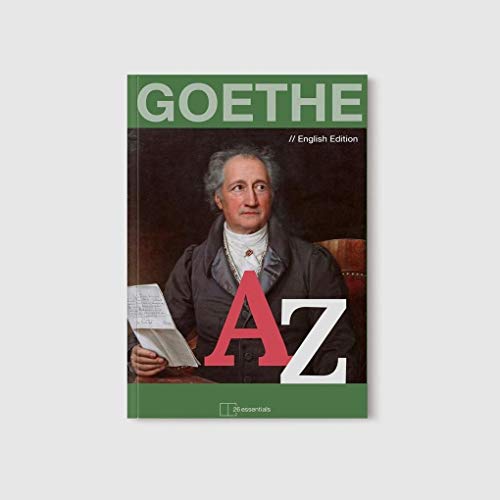 Beispielbild fr A-Z Goethe: 26 Dinge, die Sie ber Goethe wissen mssen zum Verkauf von medimops