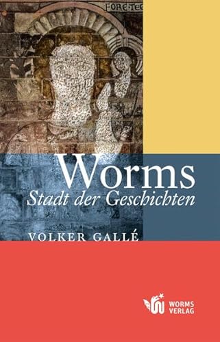 Stock image for Worms ? Stadt der Geschichten for sale by medimops