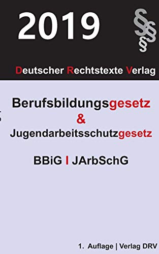 Stock image for Berufsbildungsgesetz und Jugendarbeitsschutzgesetz: BBiG & JArbSchG for sale by medimops
