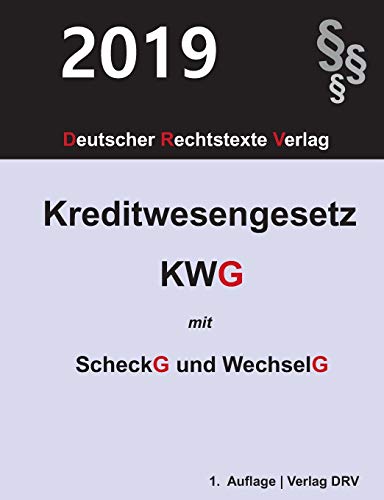 Stock image for Kreditwesengesetz: KWG mit Scheckgesetz und Wechselgesetz (German Edition) for sale by GF Books, Inc.