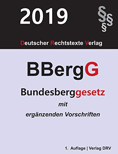 Beispielbild fr Bundesberggesetz: BBergG mit Nebengesetzen (German Edition) zum Verkauf von Lucky's Textbooks