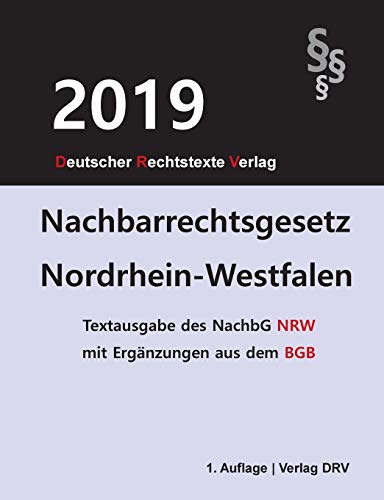 Stock image for Nachbarrechtsgesetz: Nordrhein-Westfalen (German Edition) for sale by Books Unplugged