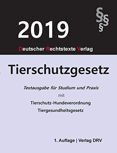 Stock image for Tierschutzgesetz: Mit Tierschutz-Hundeverordnung und den wichtigsten Auszgen aus dem Tiergesundheitsgesetz (German Edition) for sale by Lucky's Textbooks