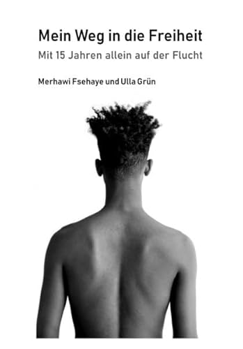 Beispielbild fr Mein Weg in die Freiheit: Mit 15 Jahren allein auf der Flucht zum Verkauf von medimops