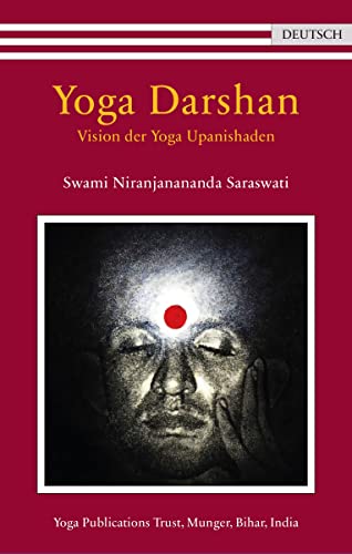 Beispielbild fr Yoga Darshan: Vision der Yoga Upanishaden: Einsichten in die Yoga Upanishaden zum Verkauf von medimops