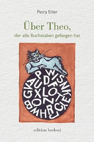 Imagen de archivo de ber Theo, der alle Buchstaben gefangen hat a la venta por PBShop.store US