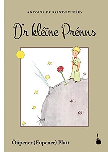 Stock image for Der kleine Prinz. D'r klne Prnns: Der kleine Prinz in Eupener Platt (pener Platt) for sale by Revaluation Books