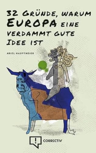 Beispielbild fr 32 Grnde, warum Europa eine verdammt gute Idee ist. Von Staubsaugern und Menschenrechten zum Verkauf von Buchpark