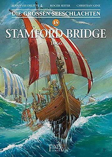 Die Großen Seeschlachten / Stamford Bridge 1066 - Jean-Yves Delitte