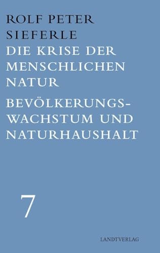 Beispielbild fr Die Krise der menschlichen Natur / Bevlkerungswachstum und Naturhaushalt zum Verkauf von Blackwell's