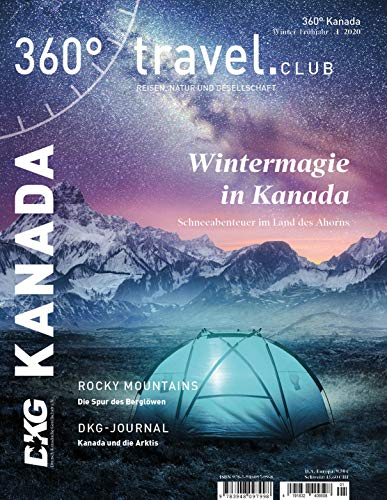 Beispielbild fr 360 Kanada - Ausgabe Winter/Frhjahr 2020: Special Winter in Kanada (360 Kanada / Reisen, Natur und Gesellschaft) zum Verkauf von medimops