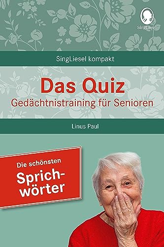 Stock image for Das Quiz. Gedchtnistraining fr Senioren: Die schnsten Sprichwrter for sale by GreatBookPrices