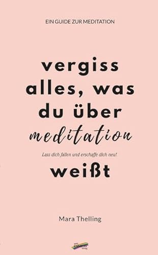 Beispielbild fr Vergiss alles, was du ber Meditation weit: Ein Guide zur Meditation zum Verkauf von medimops