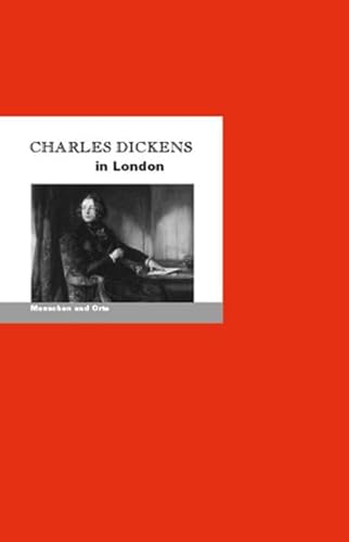 9783948114060: Charles Dickens in London: Menschen und Orte