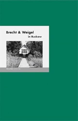 Beispielbild fr Brecht &amp; Weigel in Buckow zum Verkauf von Blackwell's