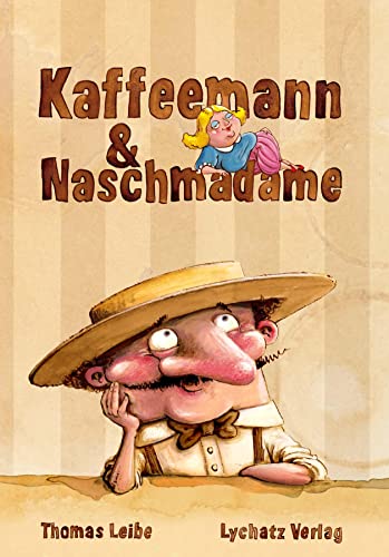 Beispielbild fr Kaffeemann &amp; Naschmadam zum Verkauf von Blackwell's