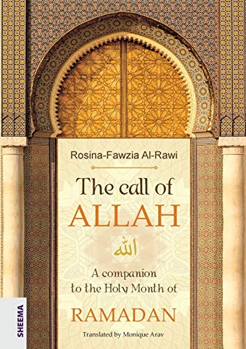 Stock image for The call of ALLAH: A companion to the Holy Month of RAMADAN for sale by Book Deals
