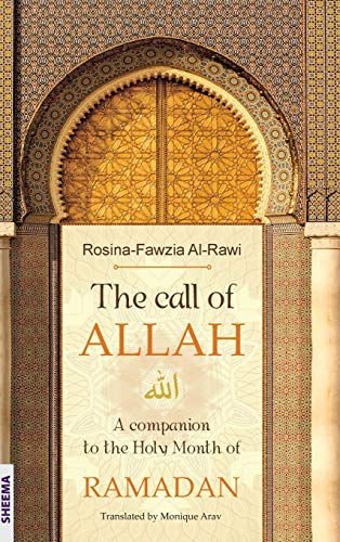 Imagen de archivo de The call of ALLAH: A companion to the Holy Month of RAMADAN a la venta por GreatBookPrices