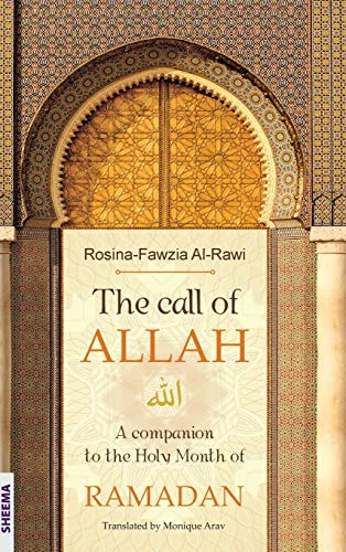 Stock image for The call of ALLAH: A companion to the Holy Month of RAMADAN for sale by GF Books, Inc.