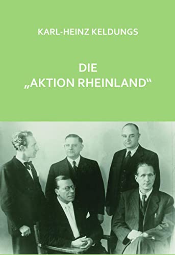 Stock image for Die "Aktion Rheinland" for sale by Blackwell's