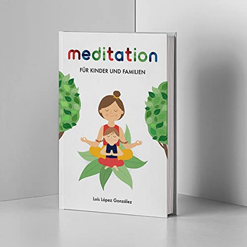 Beispielbild fr Meditation f?r Kinder und Familien: Meditations?bungen f?r mehr Achtsamkeit (inkl. 120 Min Audiobook) zum Verkauf von Reuseabook