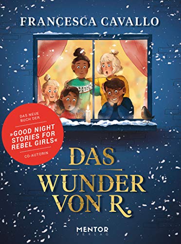 9783948230159: Das Wunder von R.: Warmherziges Weihnachtsbuch der "Good Night Stories for Rebel Girls" - Autorin. Fr Kinder ab 8. Wie clevere Kinder dem ... das schnste Weihnachten aller Zeiten sorgen.