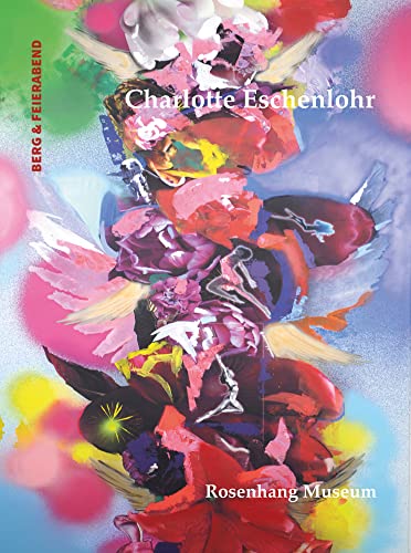 Beispielbild fr Charlotte Eschenlohr : Katalog der Ausstellung im Rosenhang Museum zum Verkauf von Buchpark