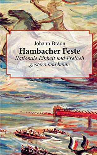 Stock image for Hambacher Feste: Nationale Einheit und Freiheit gestern und heute. for sale by Antiquariat  >Im Autorenregister<