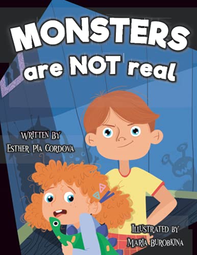 Imagen de archivo de Monsters Are Not Real: An Interactive Picture Book about Being Afraid a la venta por HPB-Diamond