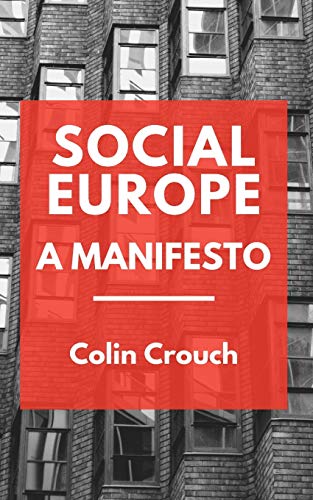 Beispielbild fr Social Europe: A Manifesto zum Verkauf von WeBuyBooks