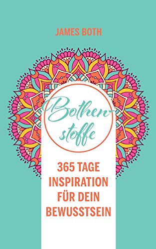 Stock image for Bothenstoffe: 365 Tage Inspiration fr Dein Bewusstsein for sale by medimops