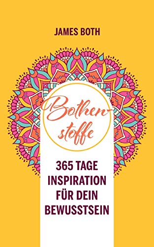 9783948373177: Bothenstoffe: 365 Tage Inspiration fr Dein Bewusstsein - yellow edition (German Edition)