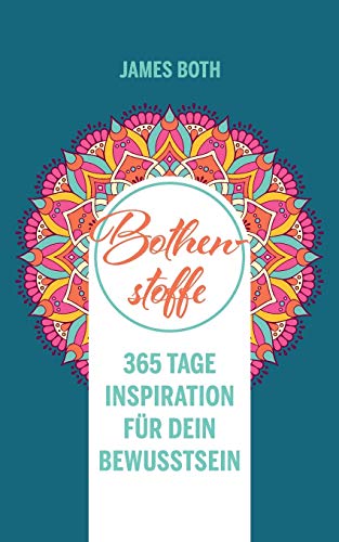 9783948373283: Bothenstoffe: 365 Tage Inspiration fr Dein Bewusstsein - new edition