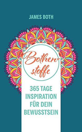 9783948373283: Bothenstoffe: 365 Tage Inspiration fr Dein Bewusstsein - new edition (German Edition)