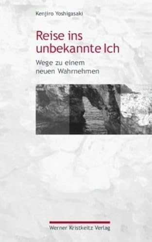 Beispielbild fr Reise ins unbekannte Ich: Wege zu einem neuen Wahrnehmen zum Verkauf von medimops