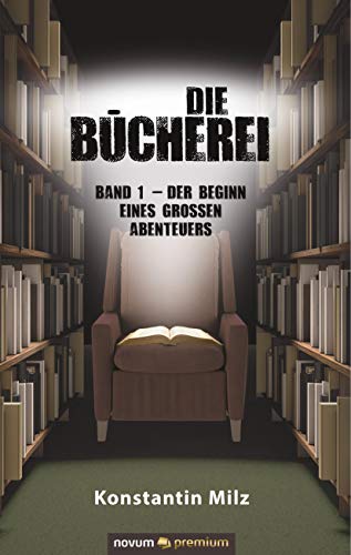Stock image for Die Bcherei:Band 1 - Der Beginn eines groen Abenteuers for sale by Blackwell's