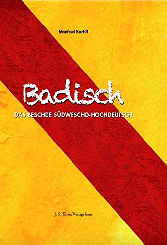 Stock image for Badisches Wrterbuch: Das beschde Sdweschd-Hochdeutsch for sale by medimops