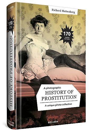 Stock image for A Photographic History of Prostitution for sale by Books From California